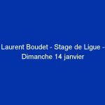 Laurent Boudet - Stage de Ligue - Dimanche 14 janvier